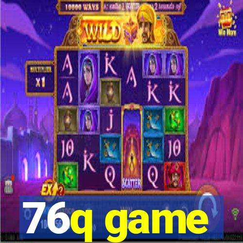 76q game